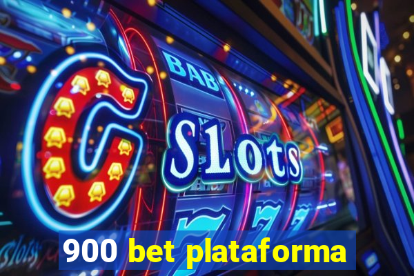 900 bet plataforma